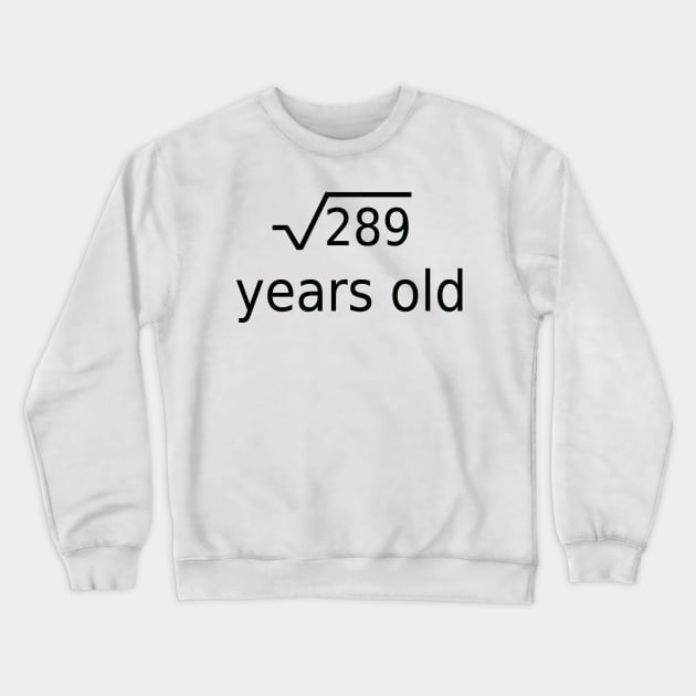 17 Years 17th Birthday Math Crewneck Sweatshirt by Sabos